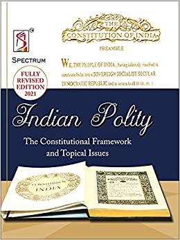 Indian Polity  The Constitutional Framework & Topical Issues 2021
